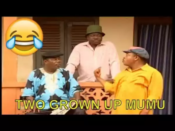 Very Funny Comedy - Two Grown Up Mumu